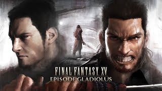 FFXV Episode Gladiolusをやる [upl. by Aibos]