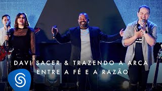 Davi Sacer e Trazendo a Arca – Entre a Fé e a Razão O Encontro Clipe Oficial [upl. by Phares]