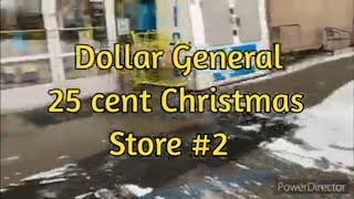 Dollar General 25 CENTCHRISTMAS CLEARANCESTORE 2 BIGGEST HAUL  DG [upl. by Dihaz]