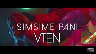 SIMSIME PANI  VTEN  FULL NEW SONG [upl. by Ytsirc]