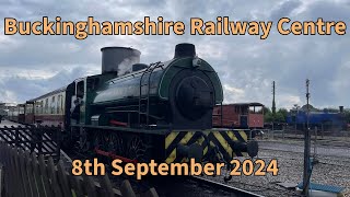 Buckinghamshire Railway Centre 8th September 2024 [upl. by Eycats923]