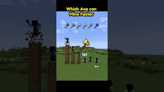 Which Axe can Mine Faster🤔 minecraft [upl. by Haleak]