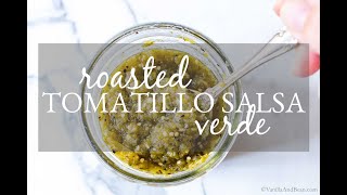 Roasted Tomatillo Salsa Verde [upl. by Orr710]