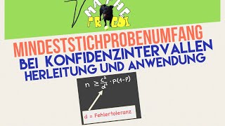 Notwendiger Stichprobenumfang bei Konfidenzintervallen Herleitung und Beispiele [upl. by Drape]