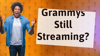 Are the Grammys still streaming [upl. by Novahc825]