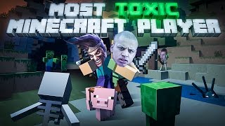 MOST TOXIC MINECRAFT PLAYER [upl. by Unity]