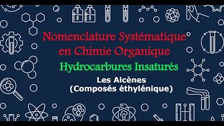 14 Nomenclature Systématique en Chimie Organique  Hydrocarbures Insaturés Les Alcènes [upl. by Ming]