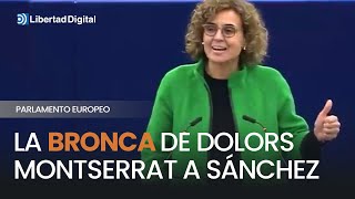 La bronca de Dolors Montserrat a Sánchez en el parlamento Europeo y ante Puigdemont [upl. by Hambley]