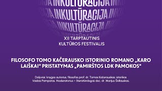 Filosofo Tomo Kačerausko istorinio romano „Karo laiškai“ pristatymas „Pamirštos LDK pamokos“ [upl. by Dnalhsa]