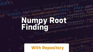 numpy root finding [upl. by Egedan879]