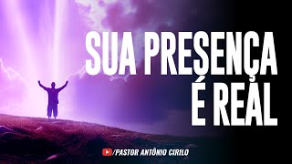 SUA PRESENÇA É REAL com letra  Louvor e Adoração Pastor Antônio Cirilo [upl. by Fredra858]