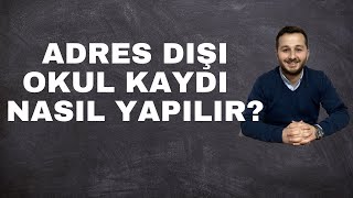 ADRES DIÅI OKUL KAYDI NASIL YAPILIR l OKUL KAYITLARI l I OKUL Ä°Ã‡Ä°N ADRES DEÄÄ°ÅÄ°KLÄ°ÄÄ° NASIL YAPILIR [upl. by Anyaled]