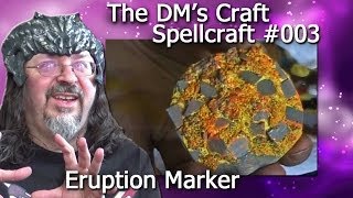 Craft an eruption marker for DampD Spellcraft EP3 [upl. by Reiss]