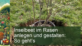 Inselbeet im Rasen anlegen und gestalten [upl. by Goodhen]