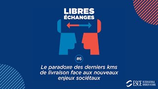 Le paradoxe des derniers Kms de livraison face aux nouveaux enjeux sociétaux [upl. by Eiramac]