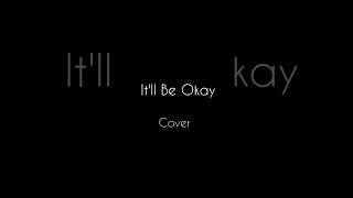 Itll Be Okay  Shawn Mendes cover [upl. by Llertnad]