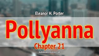 Pollyanna Audiobook Chapter 21 [upl. by Annayd]