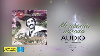 Mi jibarita mimada  Odilio Gonzalez  Discos Fuentes [upl. by Sixla]