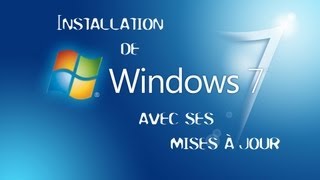 TUTO Comment installer Windows 7 avec ces mises à jour [upl. by Llednahs]