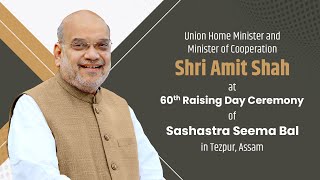 HM Shri Amit Shah at the 60th Raising Day celebration of SSB in Tezpur Assam 20 Jan 2024 [upl. by Aneer924]