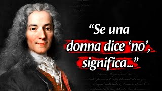 Questi Citazioni di Voltaire Cambiano la Vita [upl. by Jacob]