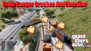 GTA V Train Longer Crashes And Derailes And Explosions And Fails Compilation [upl. by Arrotal]