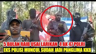 5 BULAN RAIB USAI BAWA LARI 4 PUCUK AK47 MILIK POLRI EKS POLISI MUNCUL JADI PANGLIMA KKB [upl. by Atnim731]