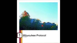 Milwaukee Protocol  Day 1 FULL ALBUM [upl. by Sesylu]