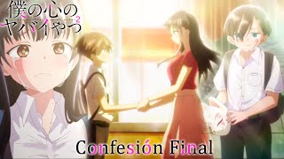 La Confesión FINAL Boku no Kokoro no yabai Yatsu Temporada 2 [upl. by Enilesoj99]