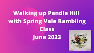 Walking up Pendle Hill with Spring Vale Rambling Class [upl. by Elimaj]