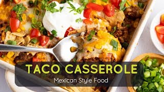 Ultimate Taco Casserole Recipe A FlavorPacked Dinner in One Dish [upl. by Aleyam119]