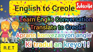 BASIC CONVERSATION IN ENGLISH TO CREOLEKonvezasyon debaz an angle e an kreyol  anglaiscreole [upl. by Scrope]