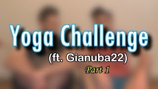 YOGA CHALLENGE ft Gianuba [upl. by Yaron]