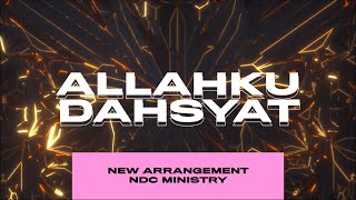 Allahku Dahsyat REARRANGEMENT  NDC Ministry [upl. by Honor]