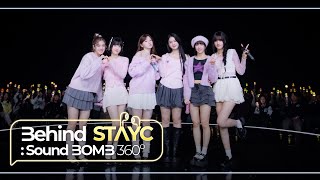 Behind SoundBOMB360˚ STAYC스테이씨｜싸운드밤 삼육공 비하인드 SUB [upl. by Dareen]