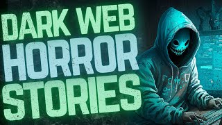 12 Dark Web Deep Web Horror Stories  3 HOUR COMPILATION [upl. by Clevey]