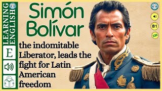 Improve your English  Very Interesting Story  Level 3  Simon Bolivar  Part 1 [upl. by Melisandra957]