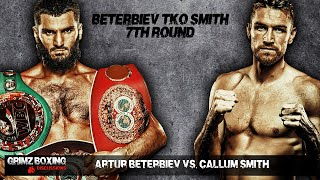 Artur Beterbiev Stops Callum Smith In The Seventh Round [upl. by Eelan]