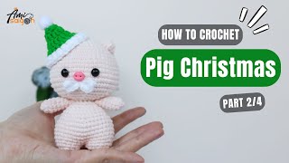 780  Pig Christmas Amigurumi 24  How To Crochet Animals Amigurumi  AmiSaigon [upl. by Anitnamaid]