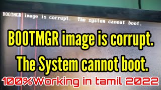 How to Fix BOOTMGR Image is Corrupted the System Cannot Boot 2022 [upl. by Htebezile]