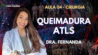 AULA 04  CIRURGIA  QUEIMADURA ATLS [upl. by Ade]