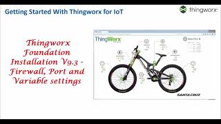 Getting Started With Thingworx  Configuration of Firewall Port and variable settings  Part 50 [upl. by Nedap889]