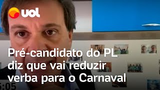 Précandidato do PL diz que vai reduzir verba para o Carnaval no Recife [upl. by Gnehs]