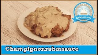 Champignonrahmsoße selber machen  einfaches Rezept 🍲 [upl. by Olette]