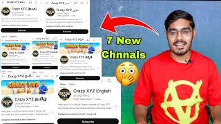 Crazy xyz 7 New Chnnals 😱youtuber carzyxyz [upl. by Sheba]