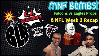 Falcons vs Eagles MNF Bombs amp Props and NFL Week 2 Recap [upl. by Florry]