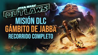 Localización Misión DLC Gámbito de Jabba  Recorrido completo DLC Star Wars Outlaws [upl. by Hameean]