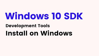 Windows 10 SDK  How do I install Windows 10 SDK [upl. by Laurentia915]