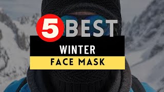 Best Winter Face Mask 2024 🔶 Top 5 Winter Face Mask Reviews [upl. by Franza]