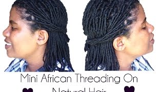 Micro African Threading on Natural Hair [upl. by Ggerg]